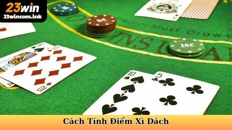 Cách Tính Điểm Xì Dách