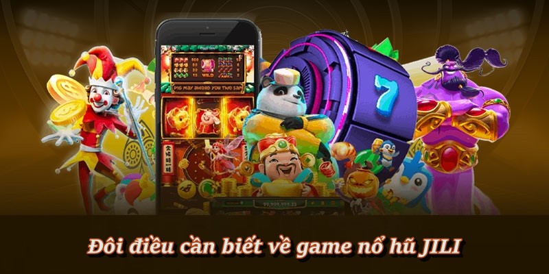 Sảnh Nổ Hũ Jili 23Win Là Gì? Tổng Quan Chi Tiết